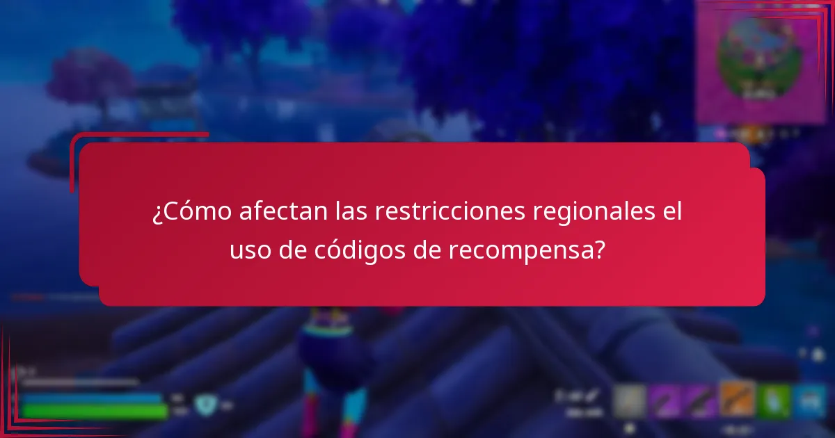 ¿Cómo afectan las restricciones regionales el uso de códigos de recompensa?