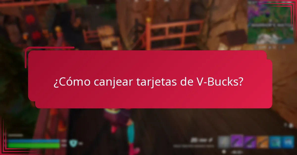 ¿Cómo canjear tarjetas de V-Bucks?