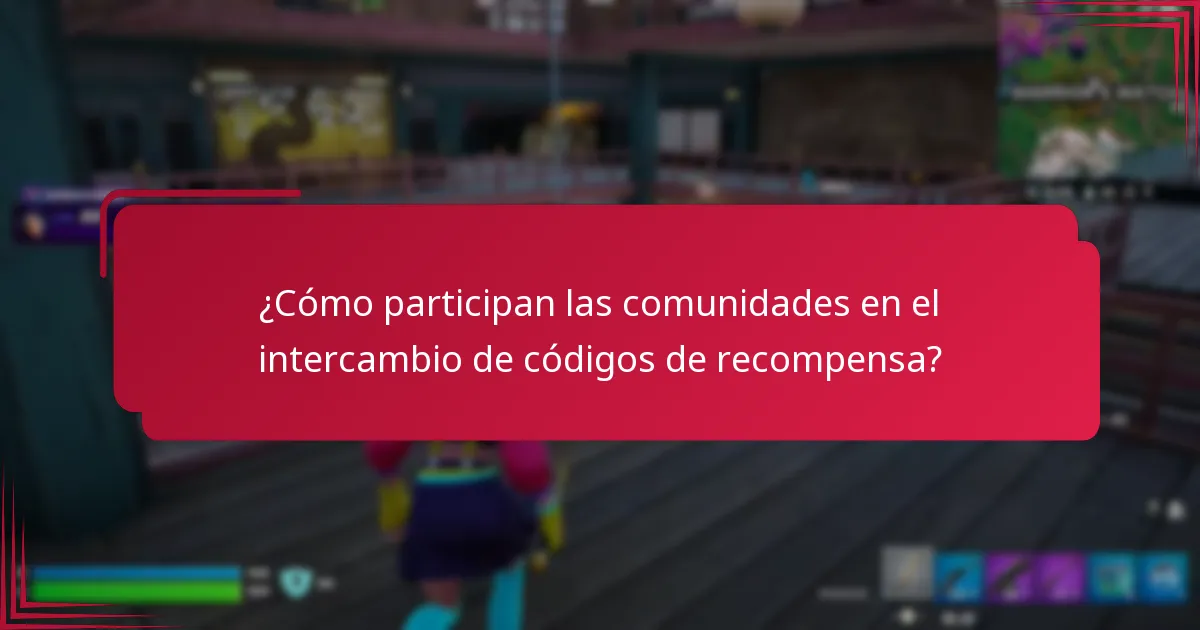¿Cómo participan las comunidades en el intercambio de códigos de recompensa?