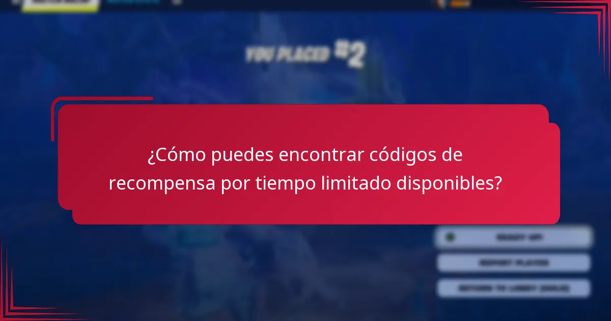 ¿Cómo puedes encontrar códigos de recompensa por tiempo limitado disponibles?
