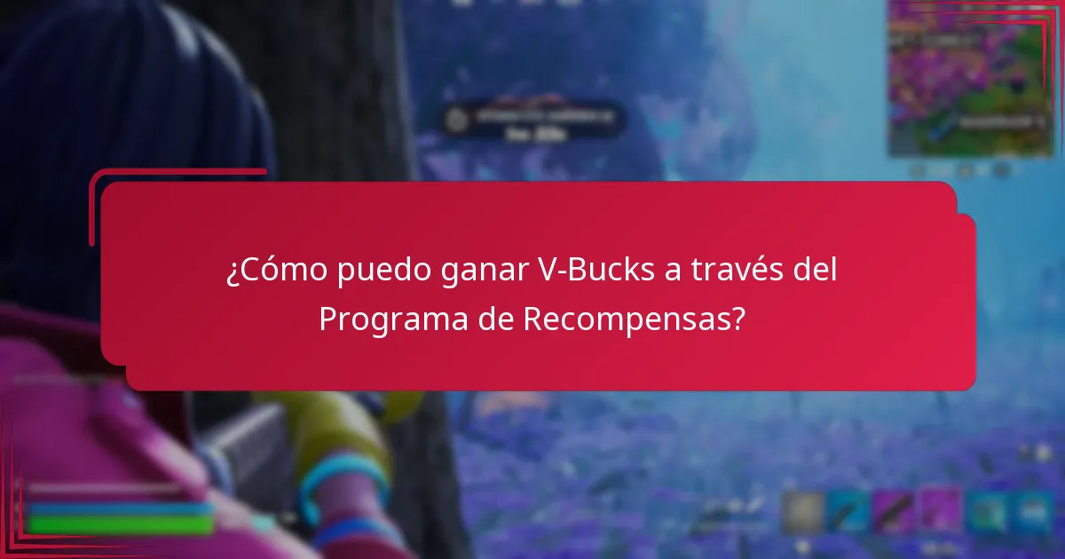¿Qué beneficios de lealtad puedo obtener del Programa de Recompensas V-Bucks?