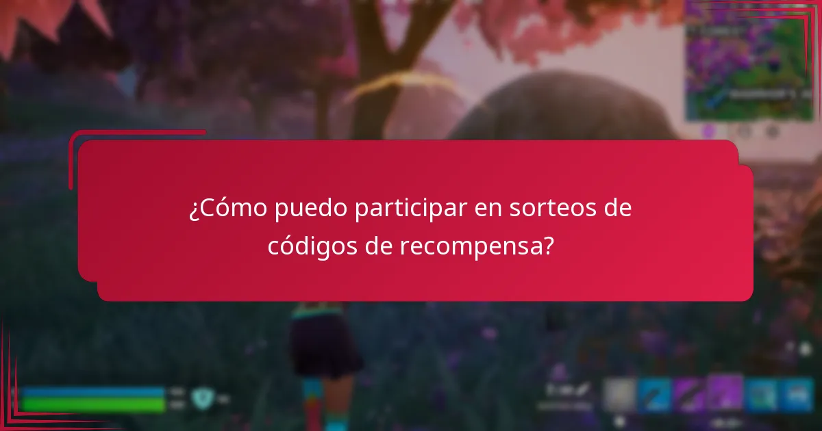 ¿Cómo puedo participar en sorteos de códigos de recompensa?