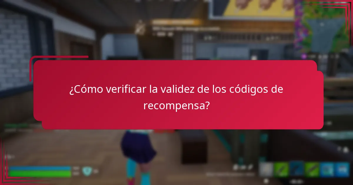 ¿Cómo verificar la validez de los códigos de recompensa?