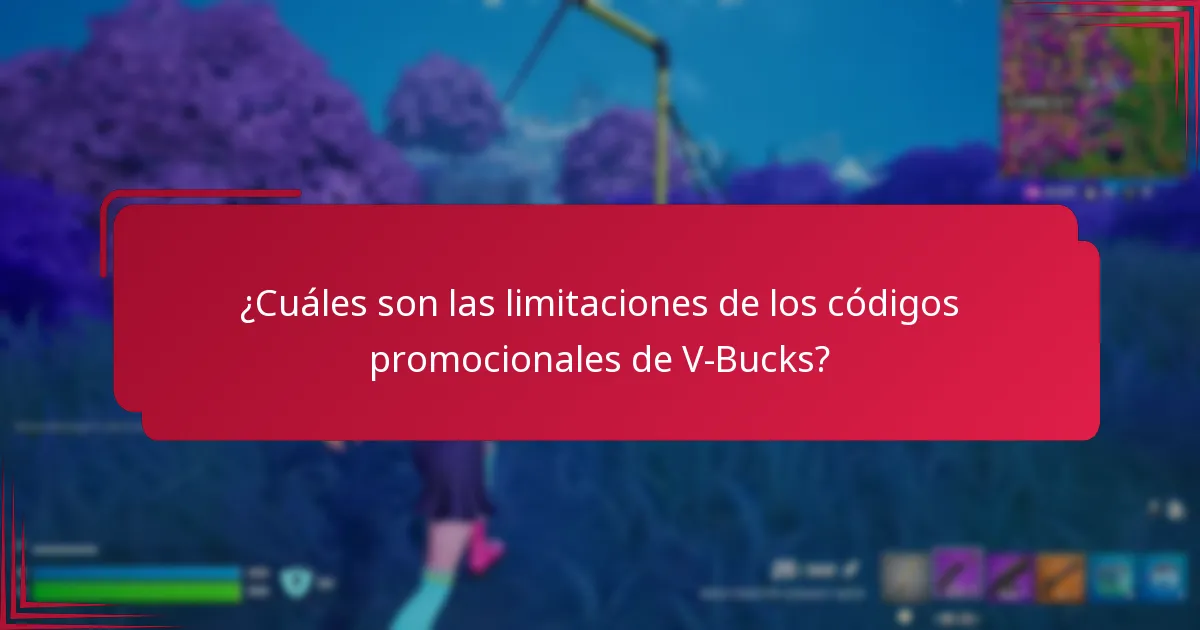 ¿Cuáles son las limitaciones de los códigos promocionales de V-Bucks?