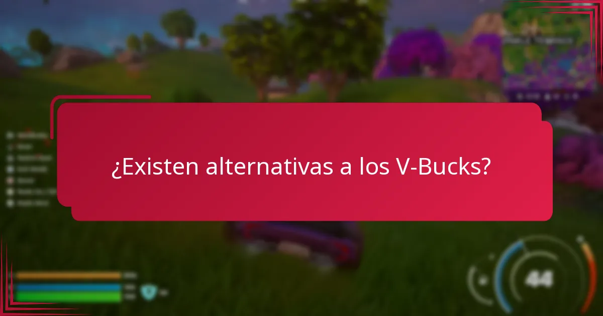 ¿Existen alternativas a los V-Bucks?