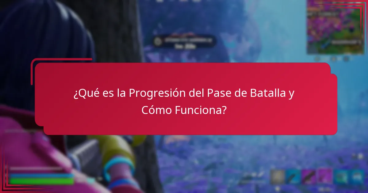 ¿Cómo Maximizar la Progresión del Pase de Batalla?