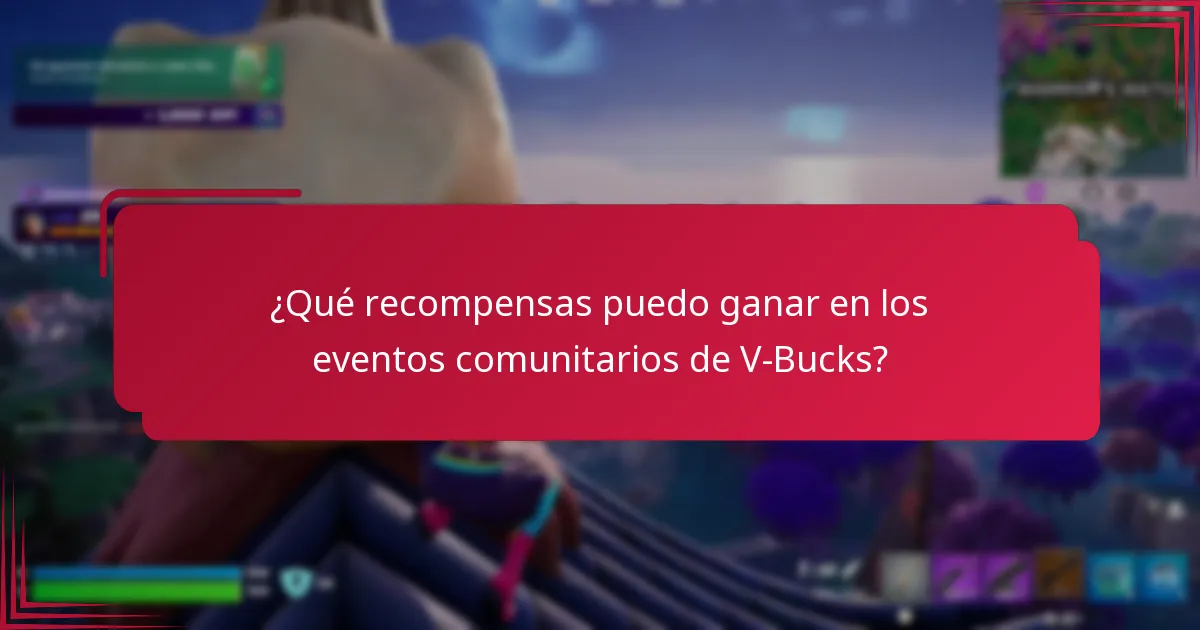 ¿Qué recompensas puedo ganar en los eventos comunitarios de V-Bucks?